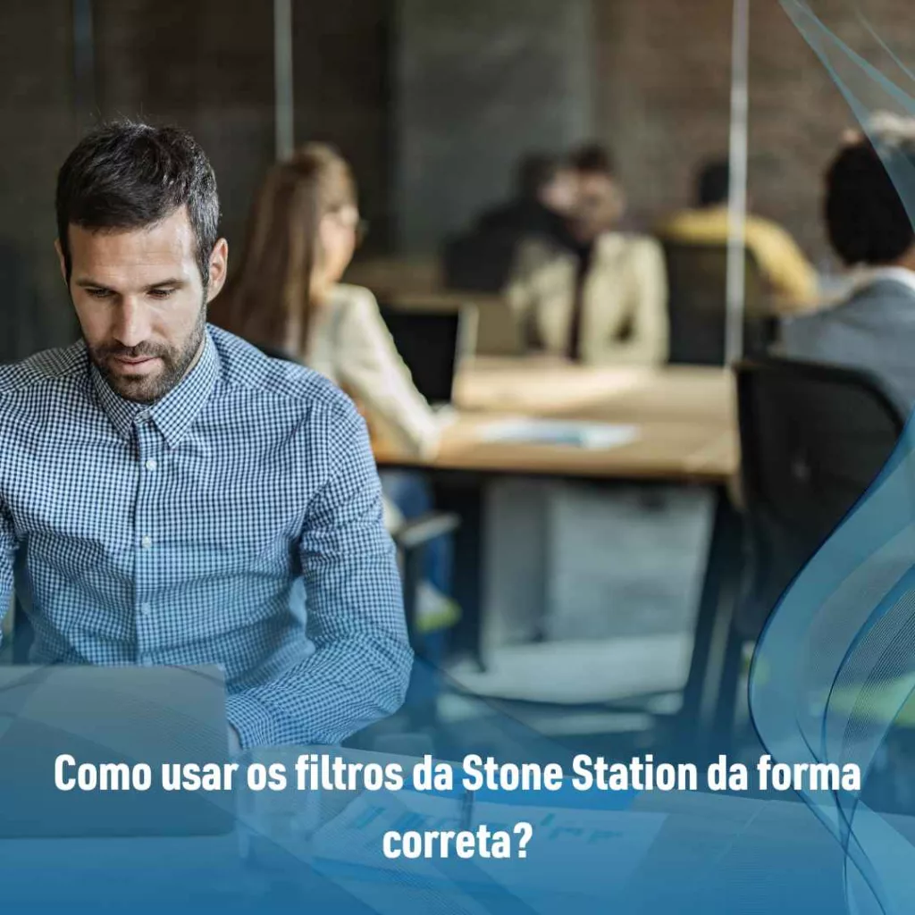 Como usar os filtros da Stone Station da forma correta?