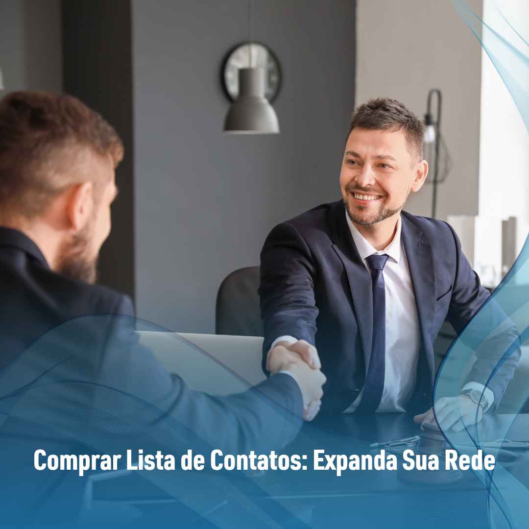 Comprar Lista de Contatos: Expanda Sua Rede