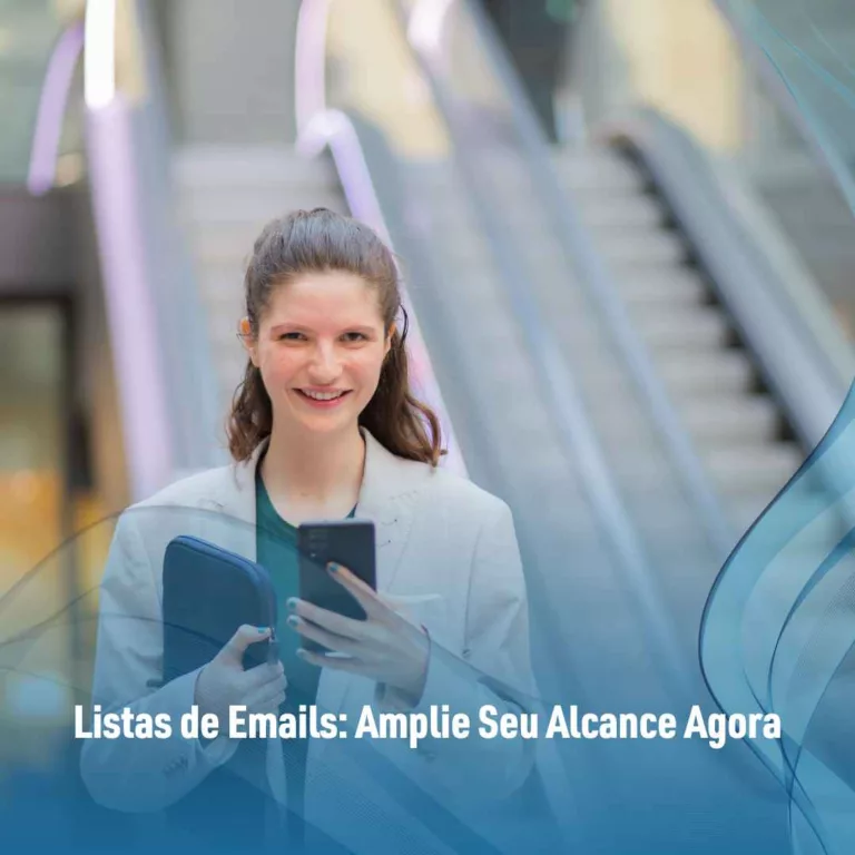 Listas de Emails: Amplie Seu Alcance Agora