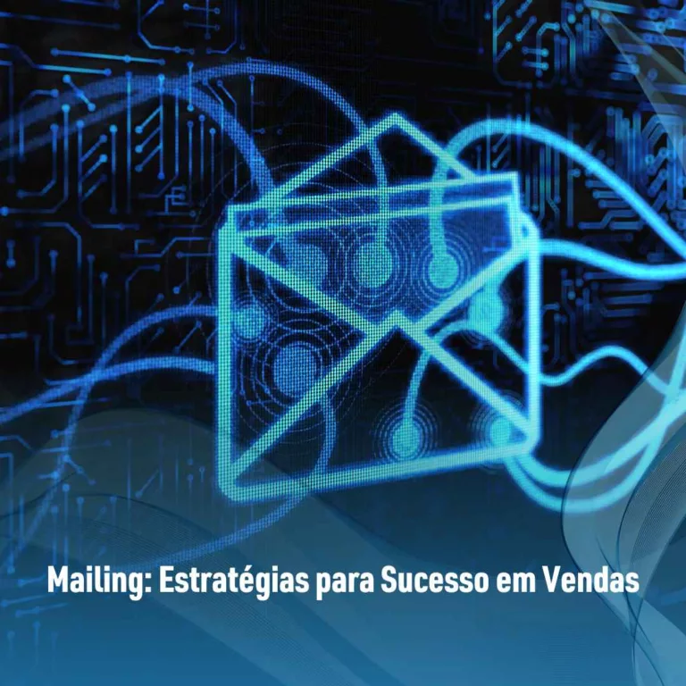 Mailing: Estratégias para Sucesso em Vendas