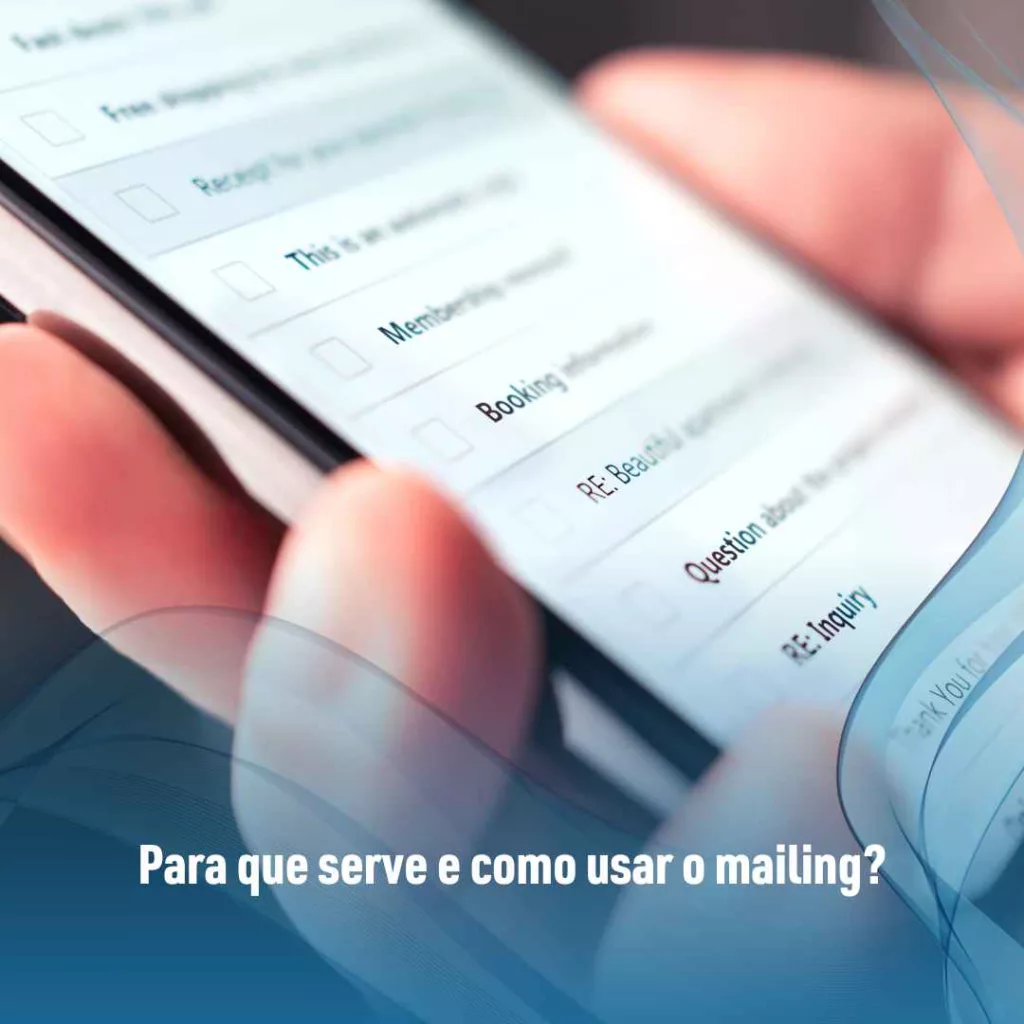 Para que serve e como usar o mailing?