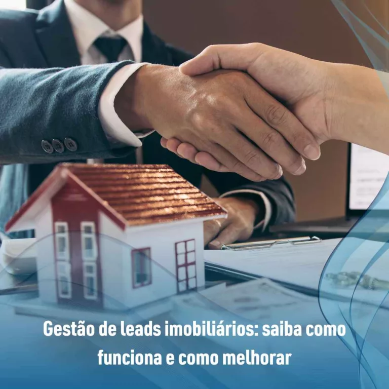 Gestão de leads imobiliários: saiba como funciona e como melhorar