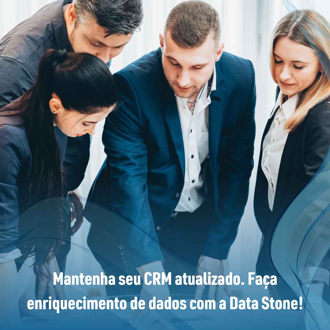 Mantenha seu CRM atualizado. Faça enriquecimento de dados com a Data Stone!