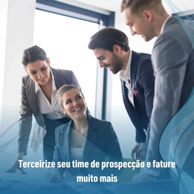 Terceirize seu time de prospecção e fature muito mais