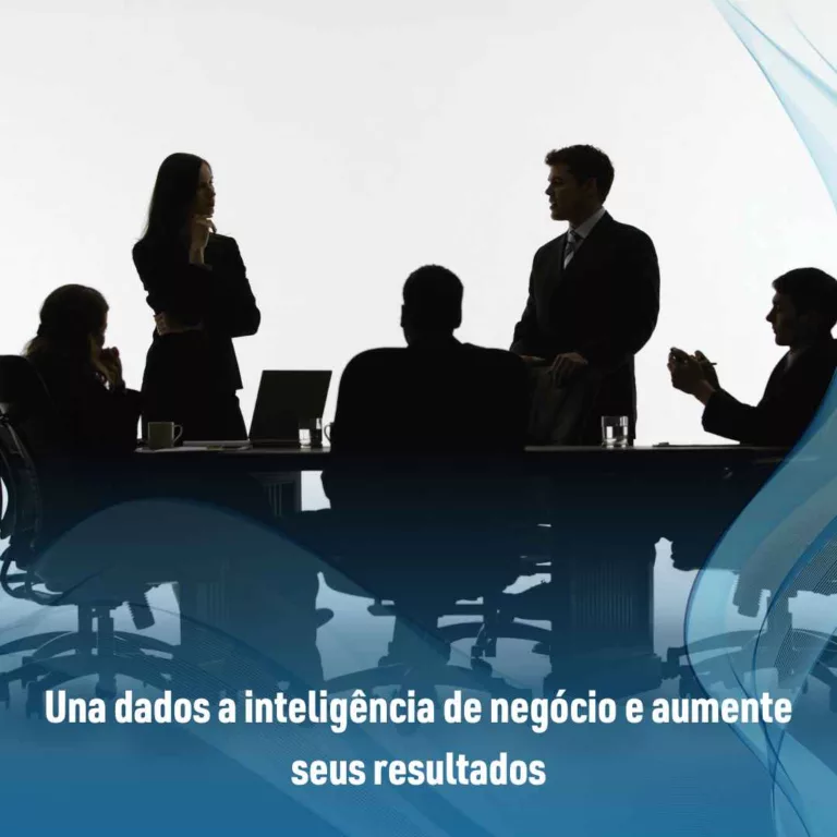 Una dados a inteligência de negócio e aumente seus resultados