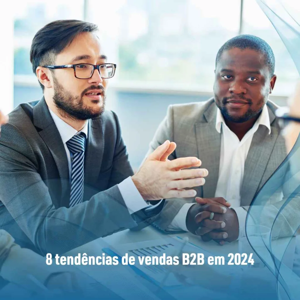 8 tendências de vendas B2B em 2024