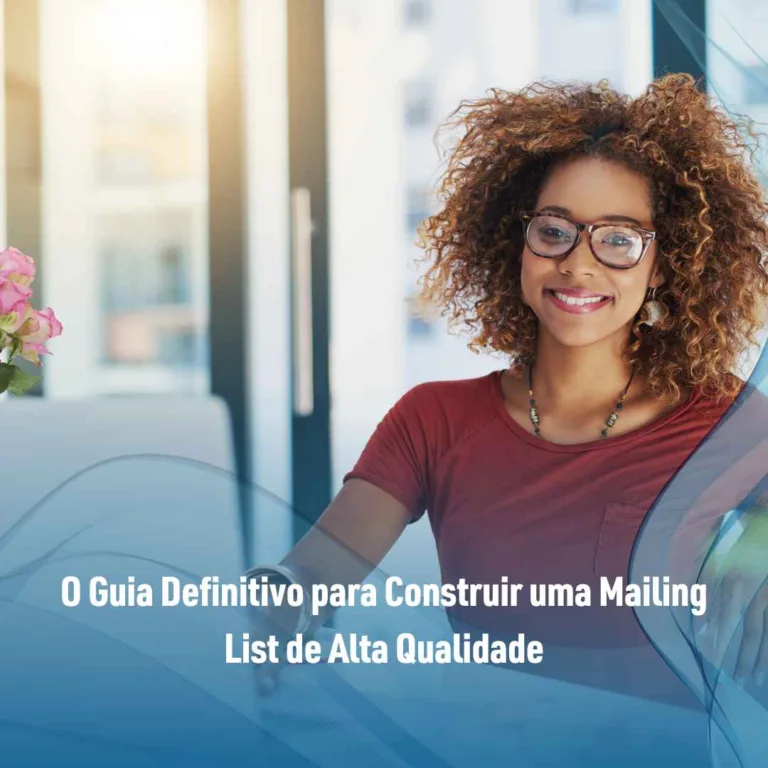 O Guia Definitivo para Construir uma Mailing List de Alta Qualidade