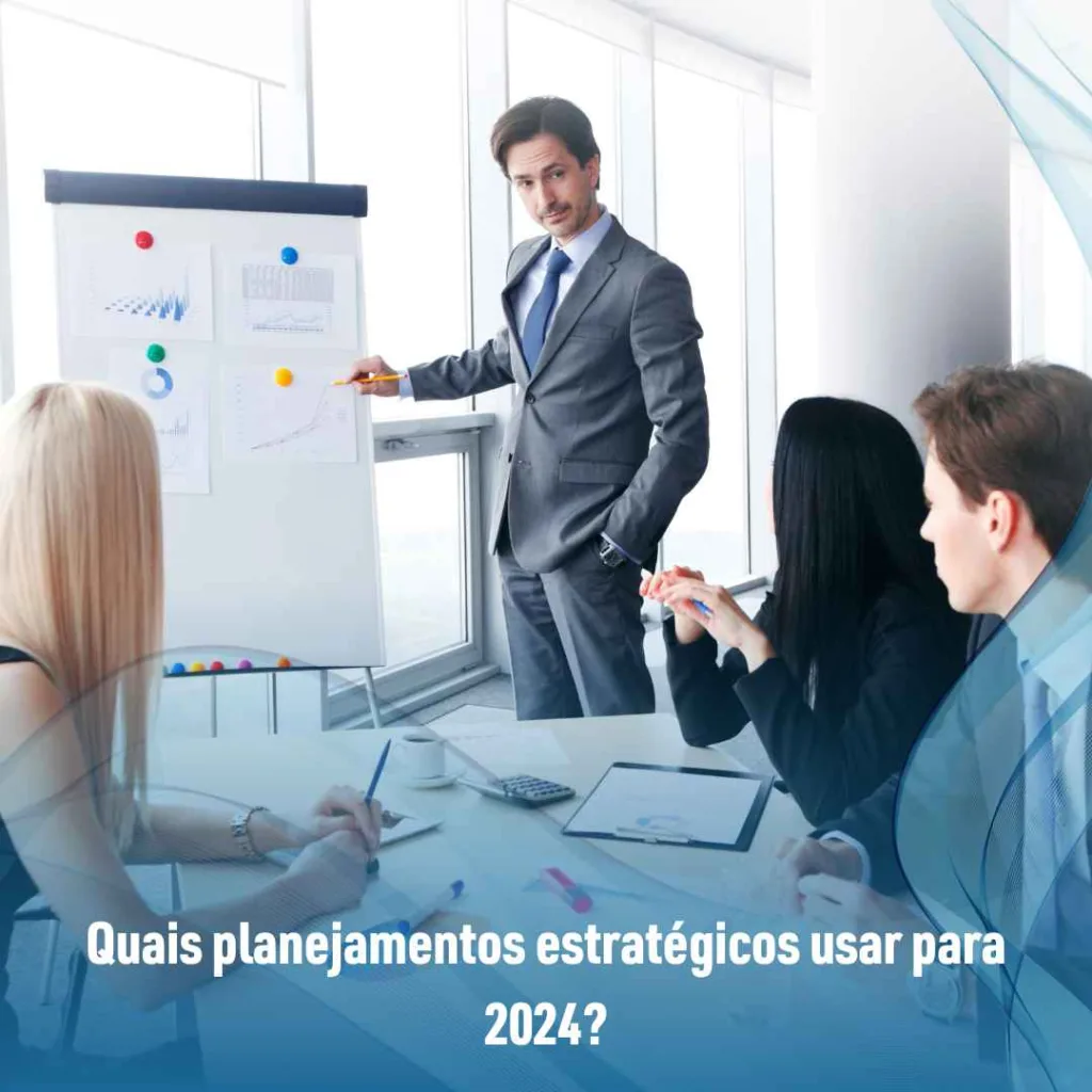 Quais planejamentos estratégicos usar para 2024?