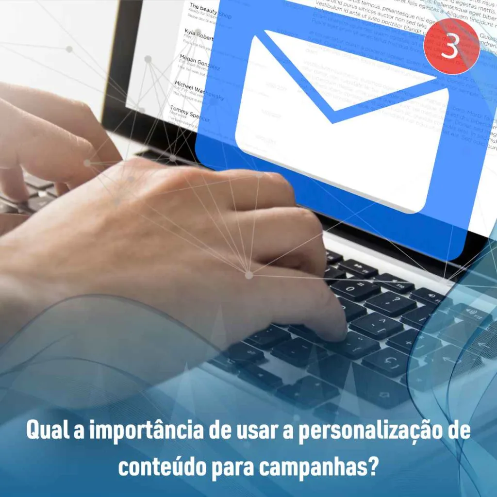 Qual a importância de usar a personalização de conteúdo para campanhas?