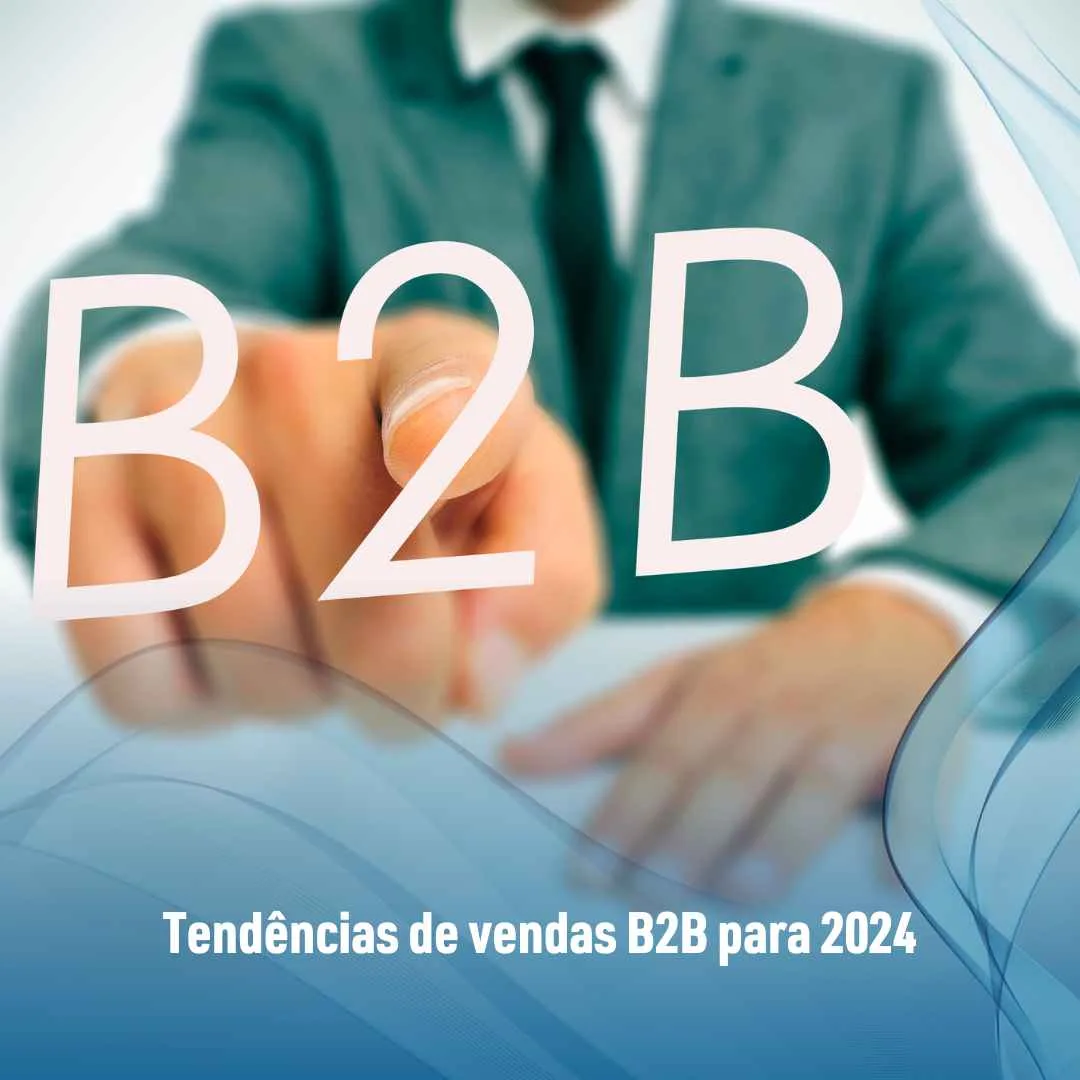 Tendências de vendas B2B para 2024