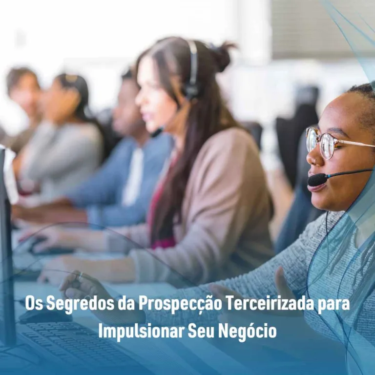 Os Segredos da Prospecção Terceirizada para Impulsionar Seu Negócio