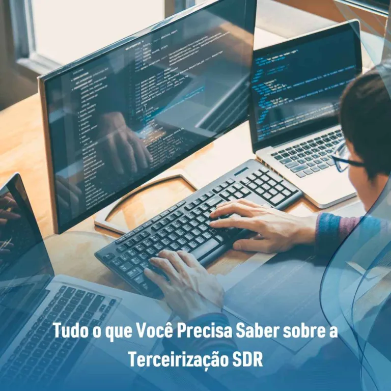 Tudo o que Você Precisa Saber sobre a Terceirização SDR