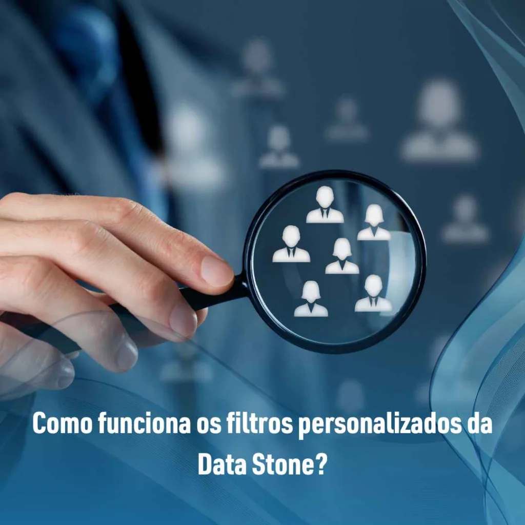 Como funciona os filtros personalizados da Data Stone