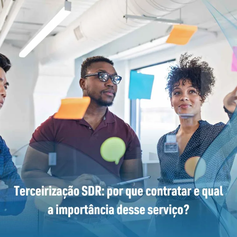 Terceirização SDR: por que contratar e qual a importância desse serviço?