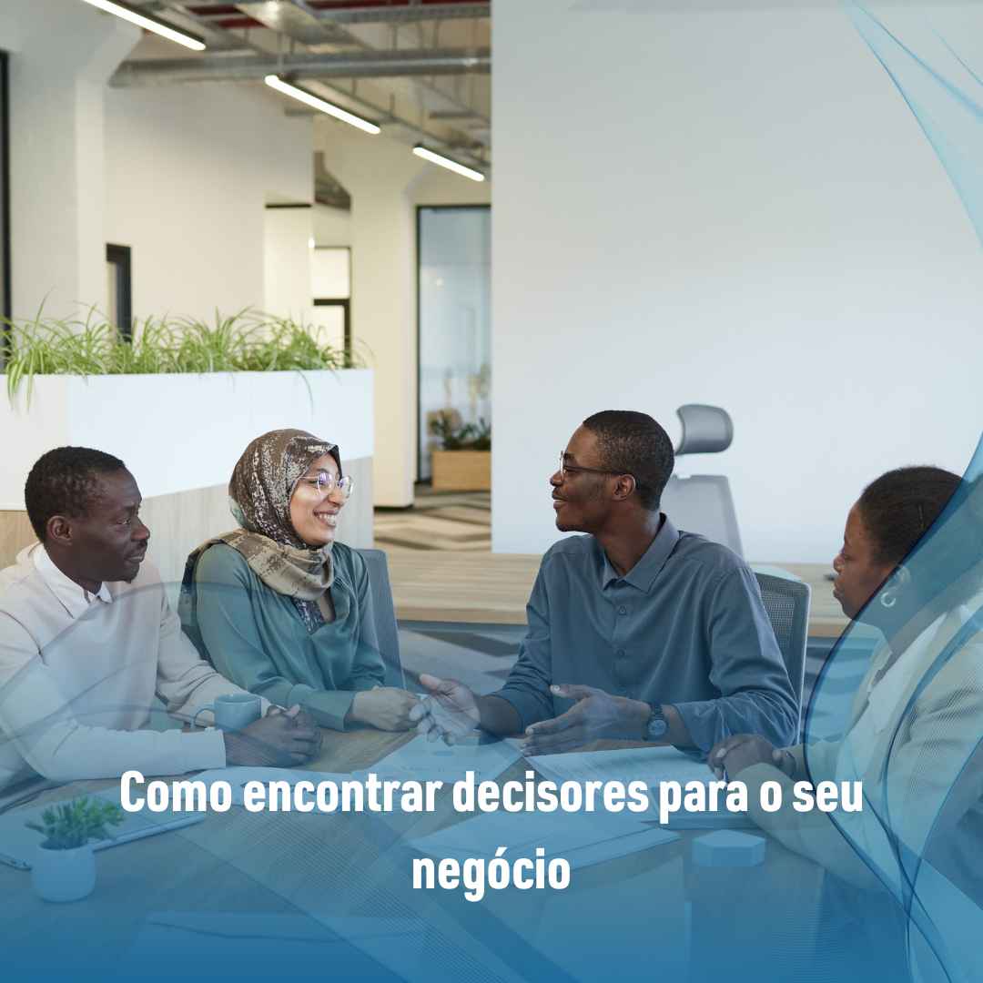 Como encontrar decisores para o seu negócio