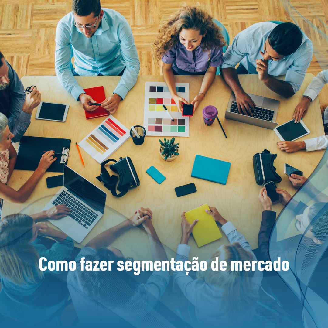 Como fazer segmentação de mercado