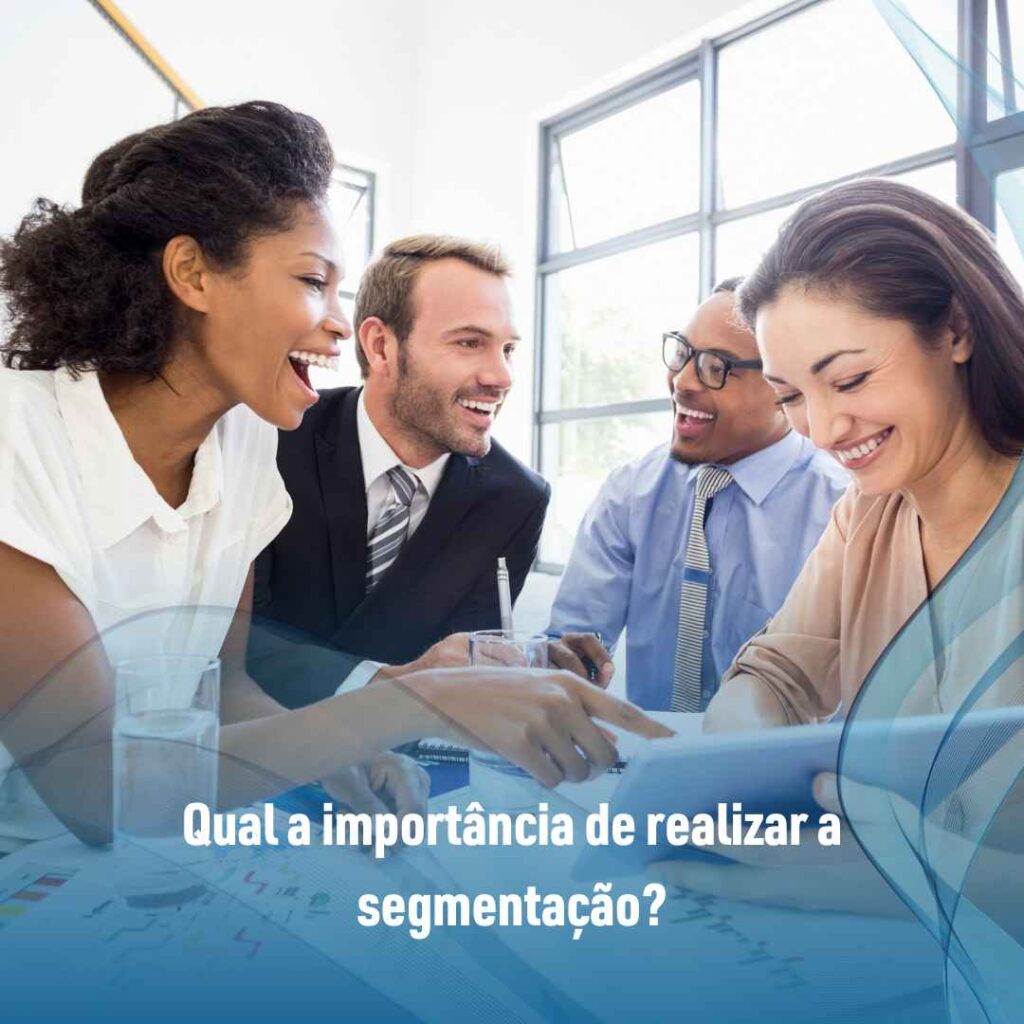 Qual a importância de realizar a segmentação?