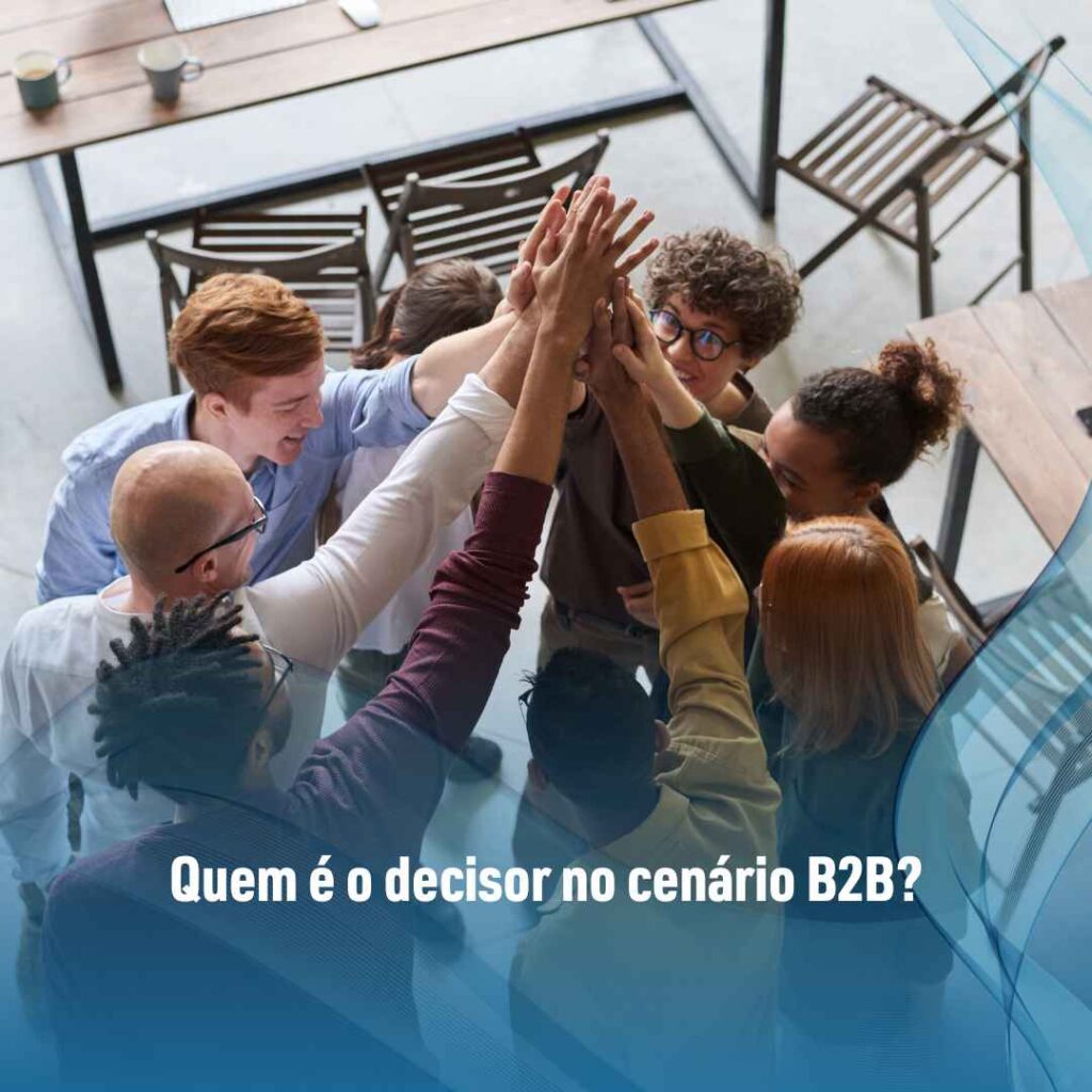 Quem é o decisor no cenário B2B?