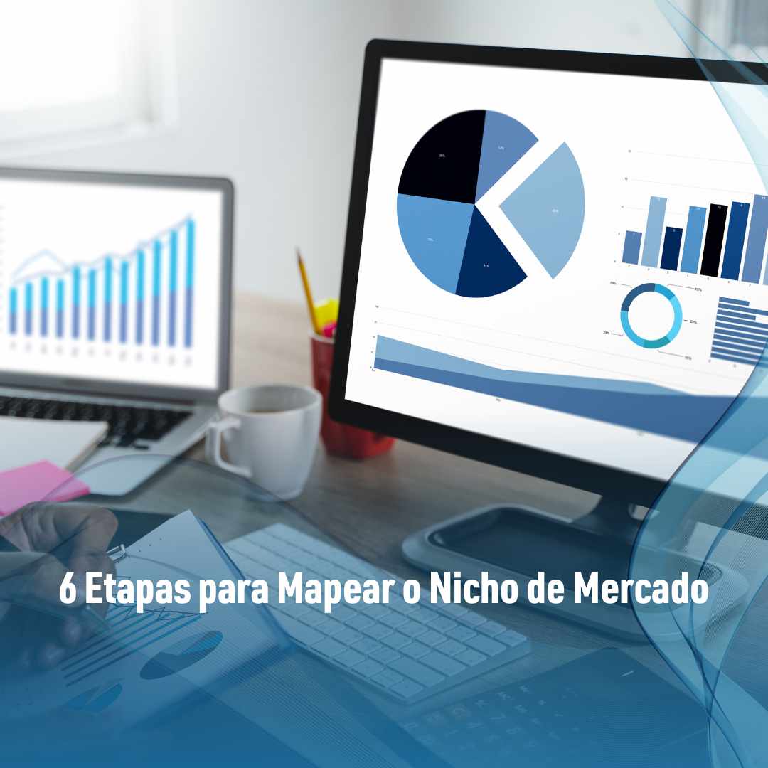 6 Etapas para Mapear o Nicho de Mercado