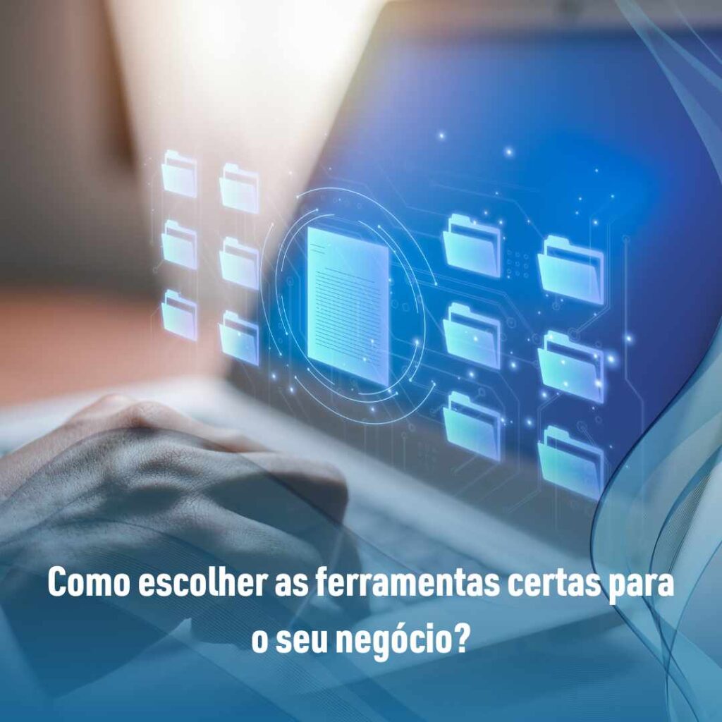 Como escolher as ferramentas certas para o seu negócio