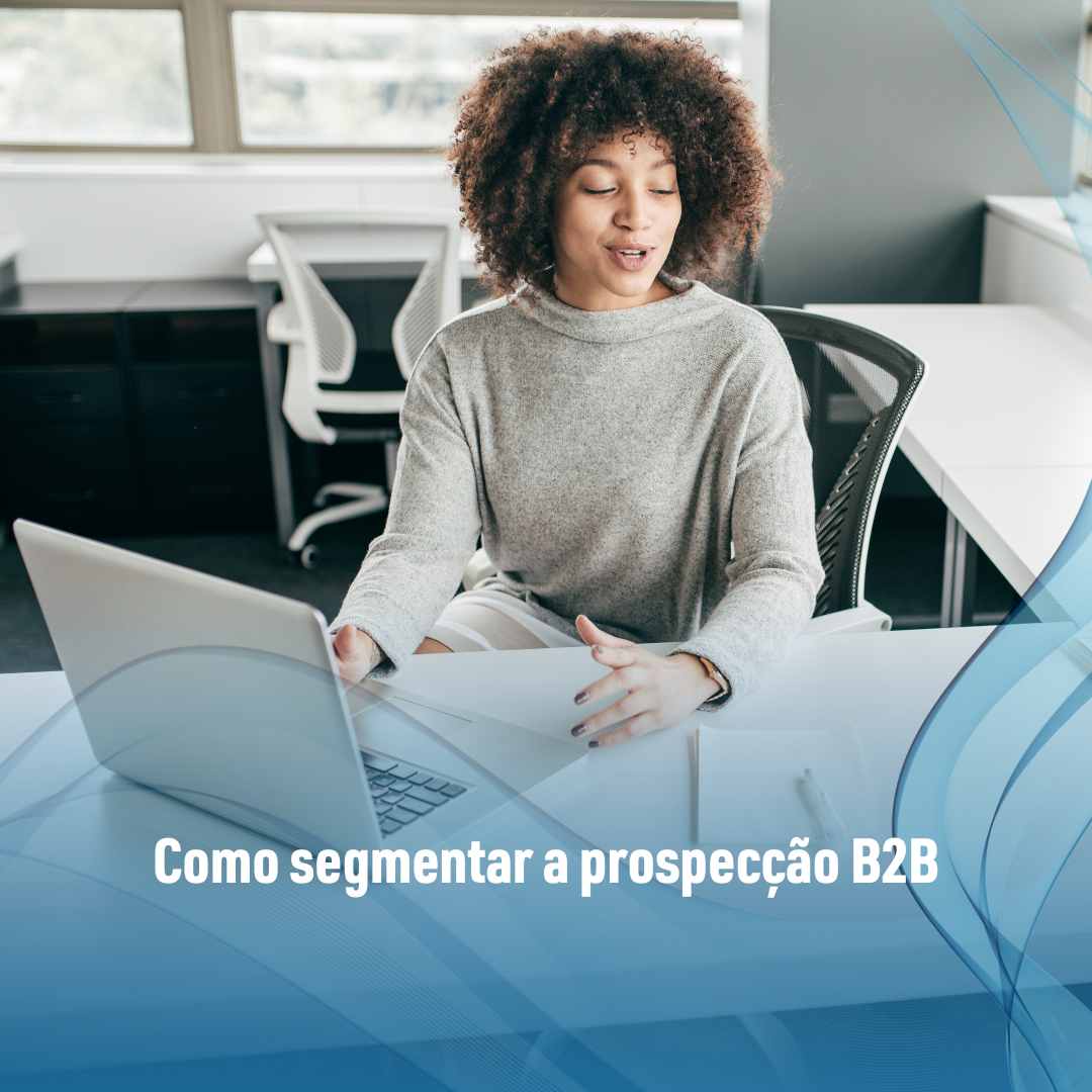 Como segmentar a prospecção B2B