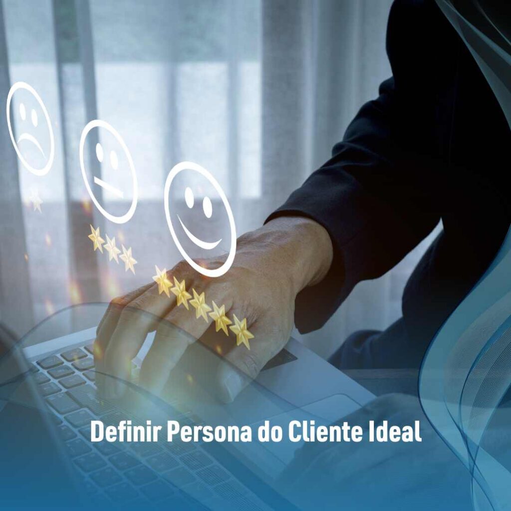 Definir Persona do Cliente Ideal