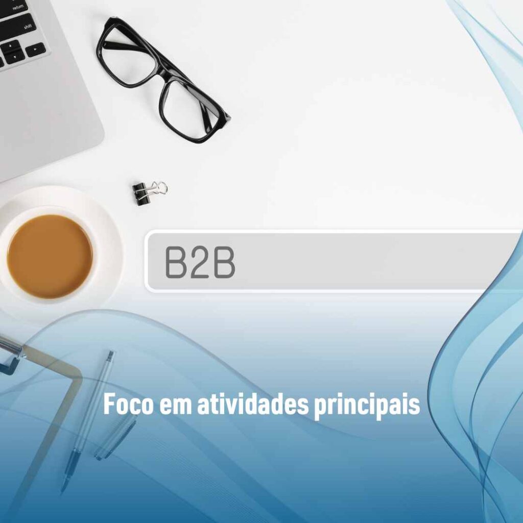 Foco em atividades principais