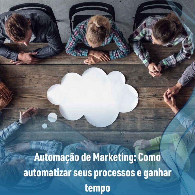 Automação de Marketing: Como automatizar seus processos e ganhar tempo