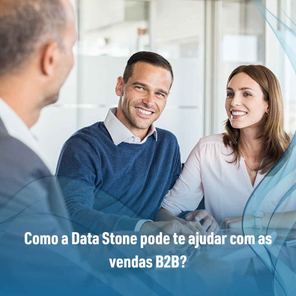 Como a Data Stone pode te ajudar com as vendas B2B?