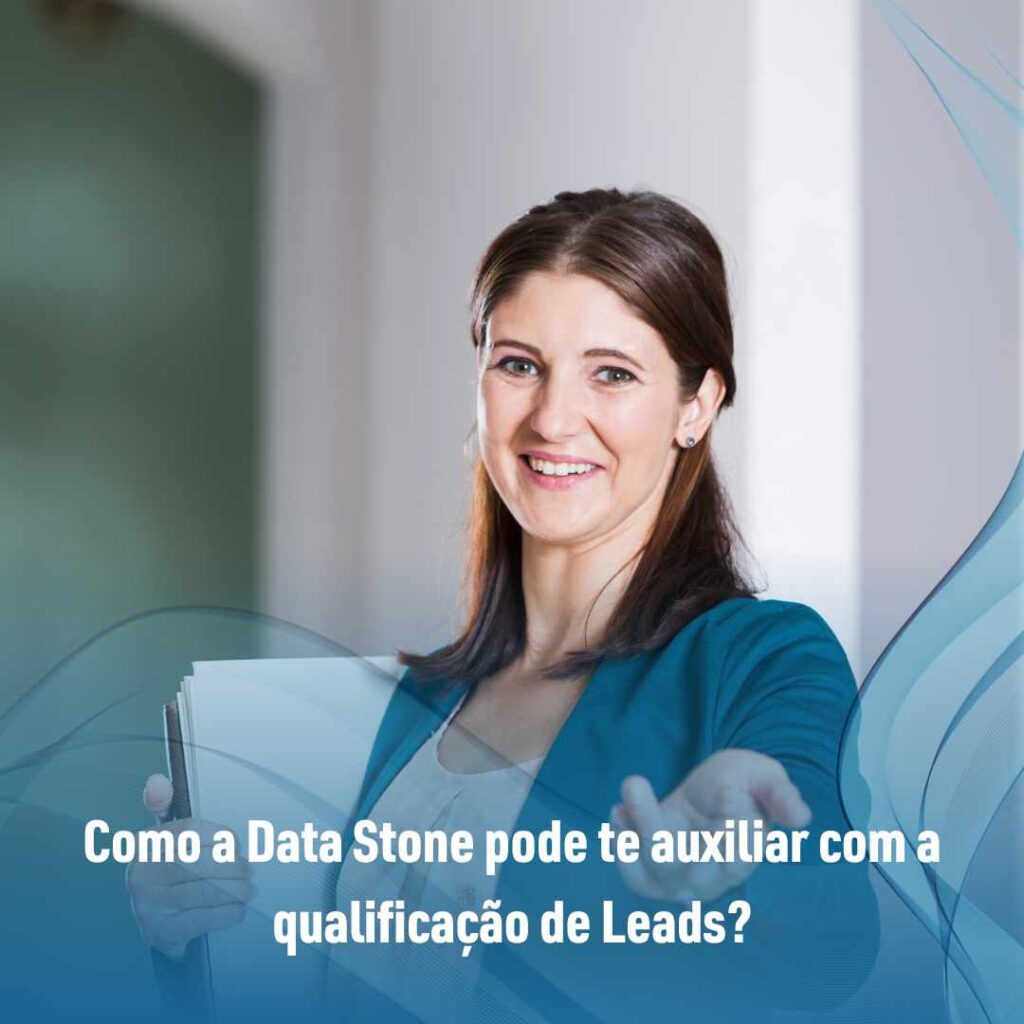 Como a Data Stone pode te auxiliar com a qualificação de Leads