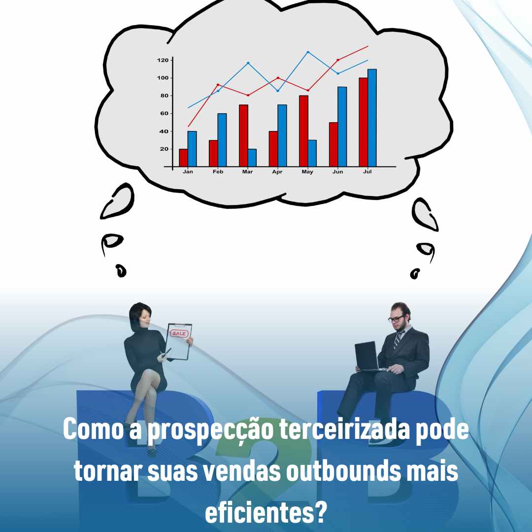 Como a prospecção terceirizada pode tornar suas vendas outbounds mais eficientes?