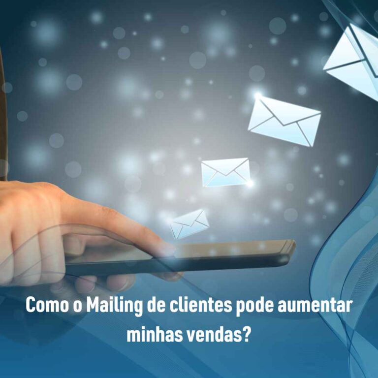 Como o Mailing de clientes pode aumentar minhas vendas?