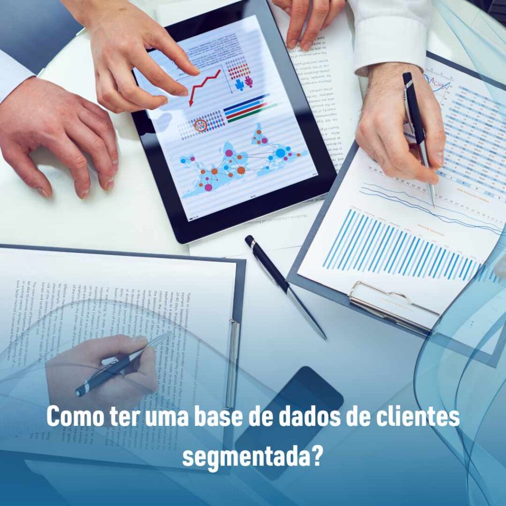 Como ter uma base de dados de clientes segmentada