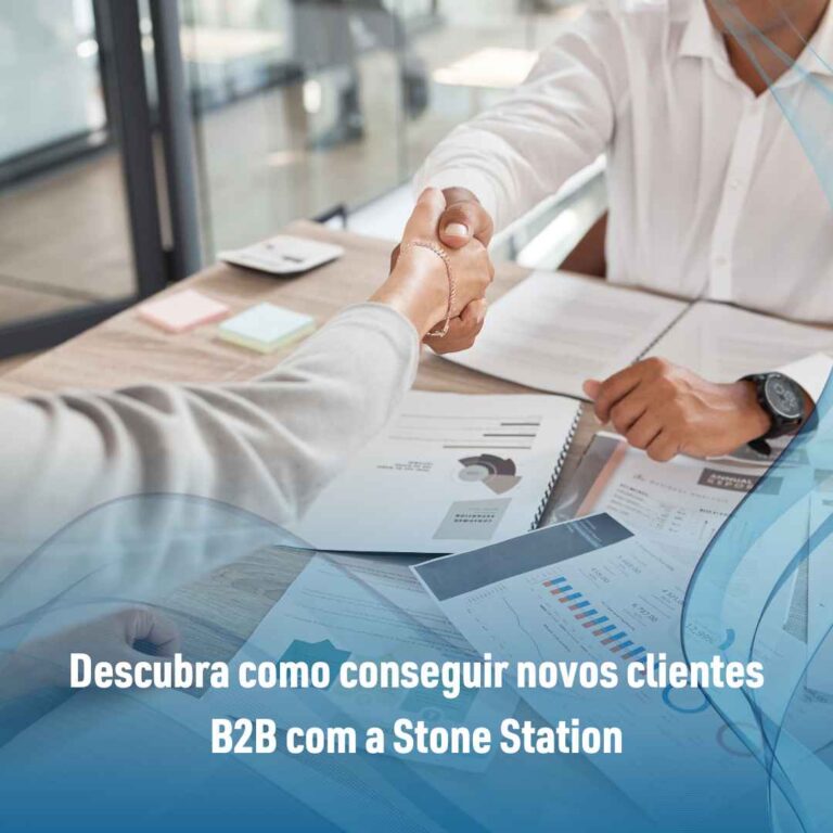 Descubra como conseguir novos clientes B2B com a Stone Station