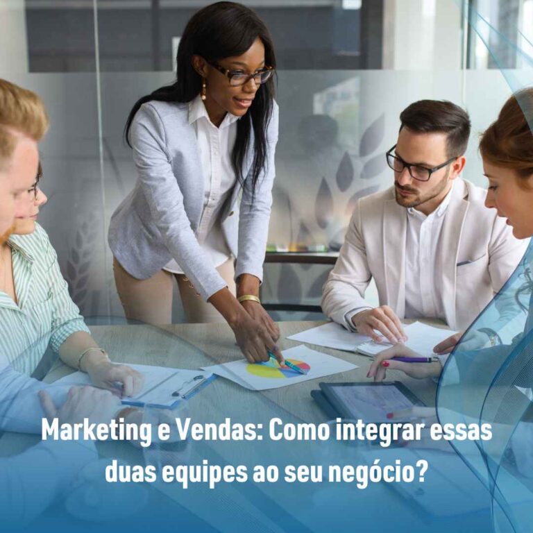 Marketing e Vendas: Como integrar essas duas equipes ao seu negócio?