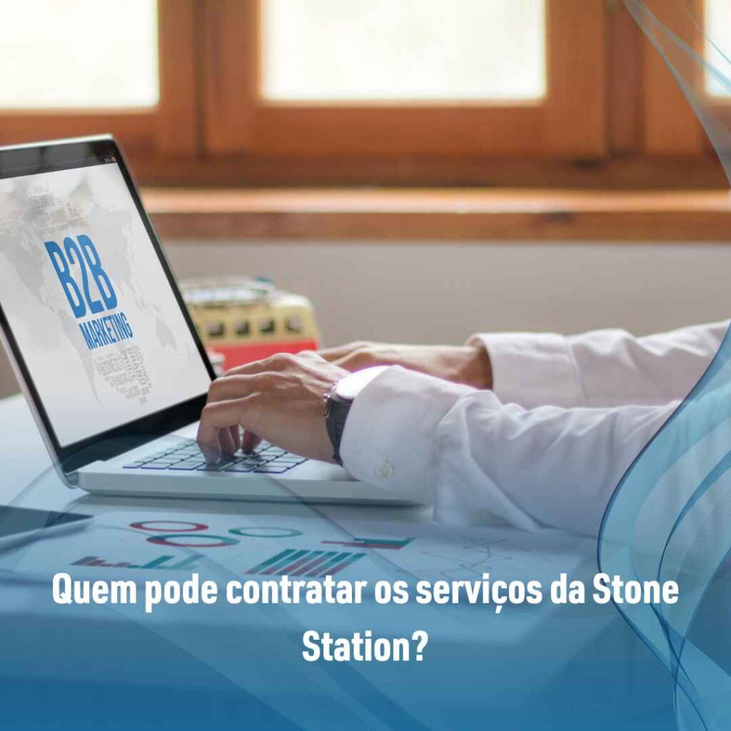 Quem pode contratar os serviços da Stone Station?