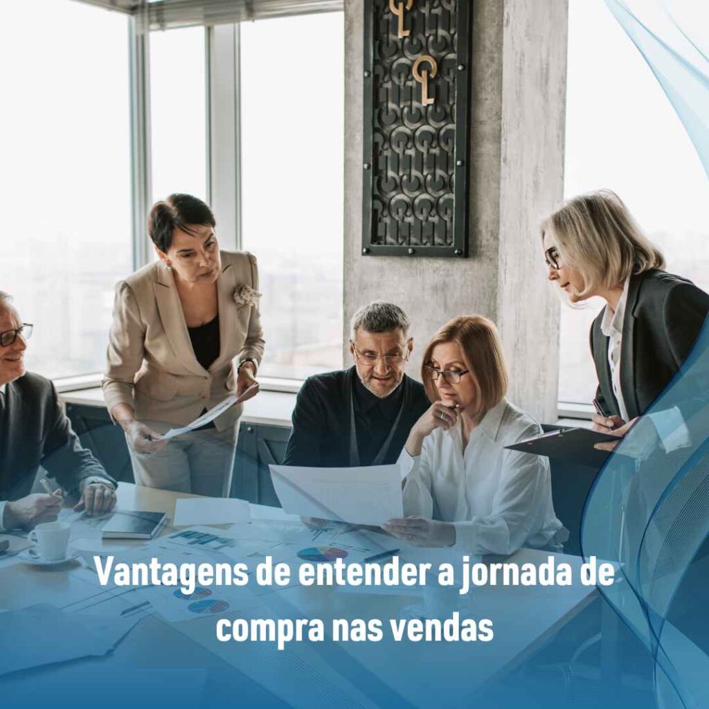 Vantagens de entender a jornada de compra nas vendas