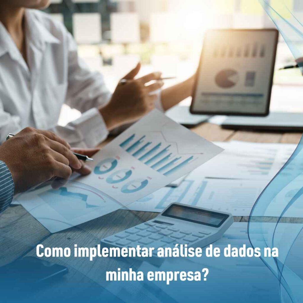 Como implementar análise de dados na minha empresa?