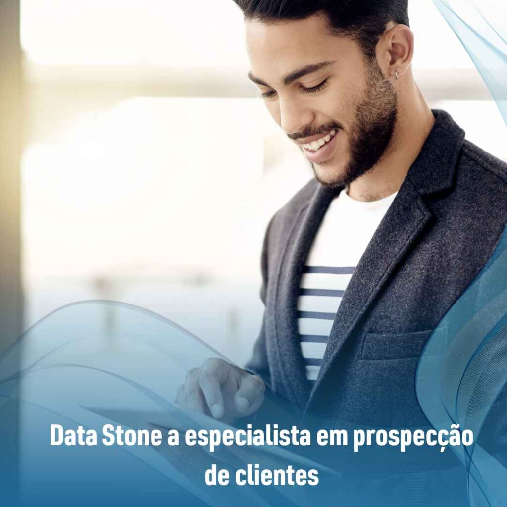 Data Stone a especialista em prospecção de clientes