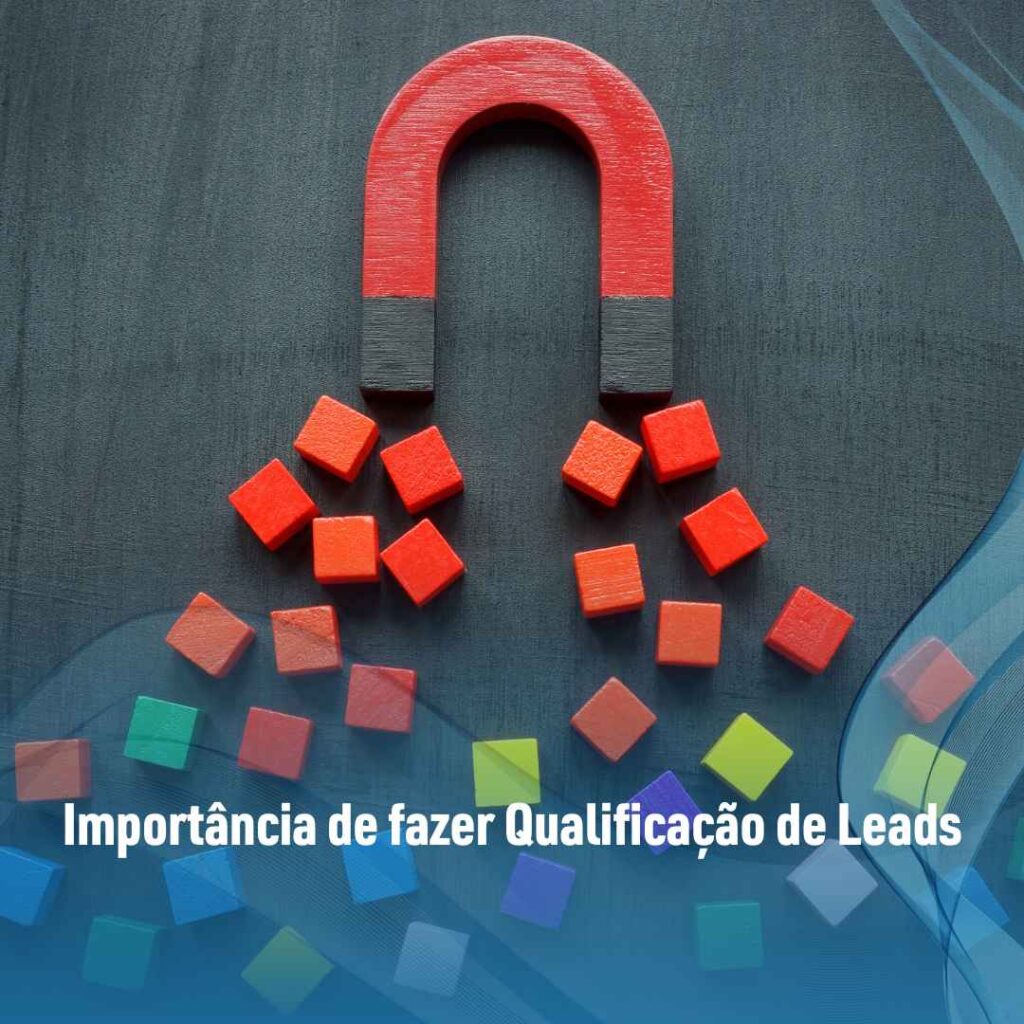 Importância de fazer Qualificação de Leads