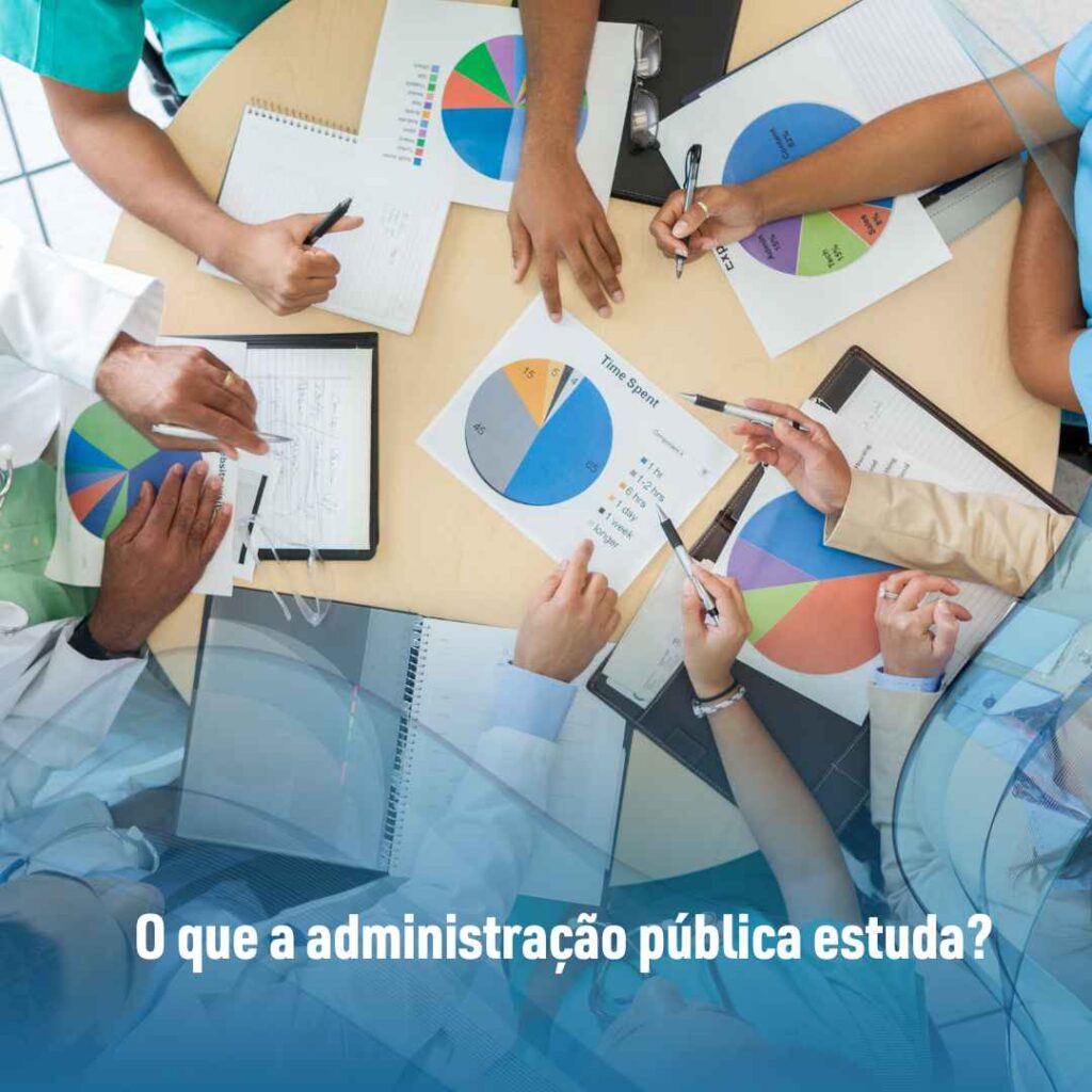 O que a administração pública estuda?