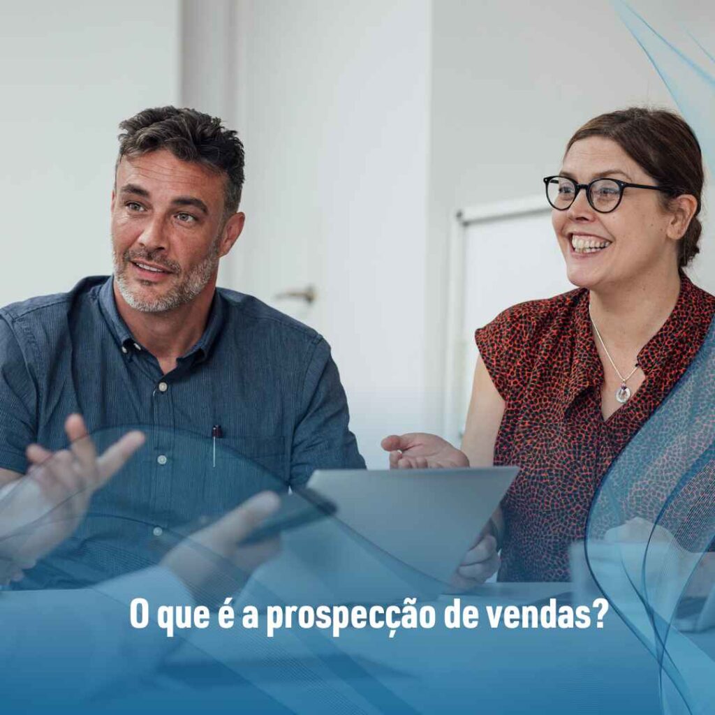 O que é a prospecção de vendas?