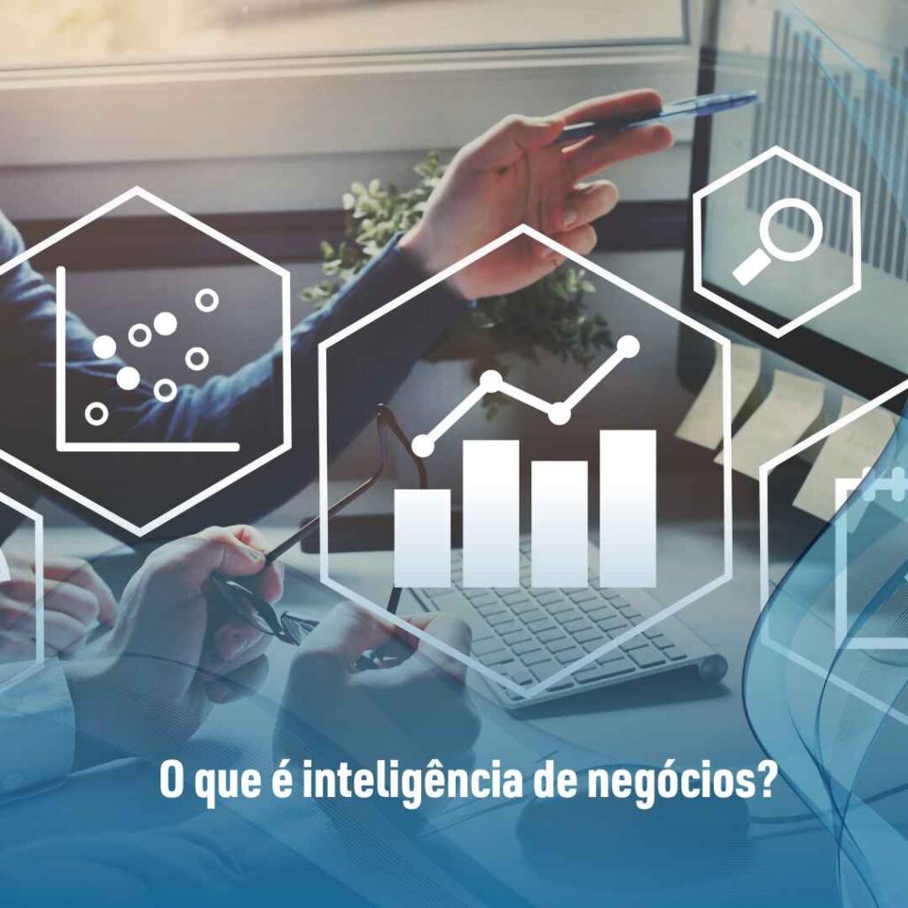 O que é inteligência de negócios?