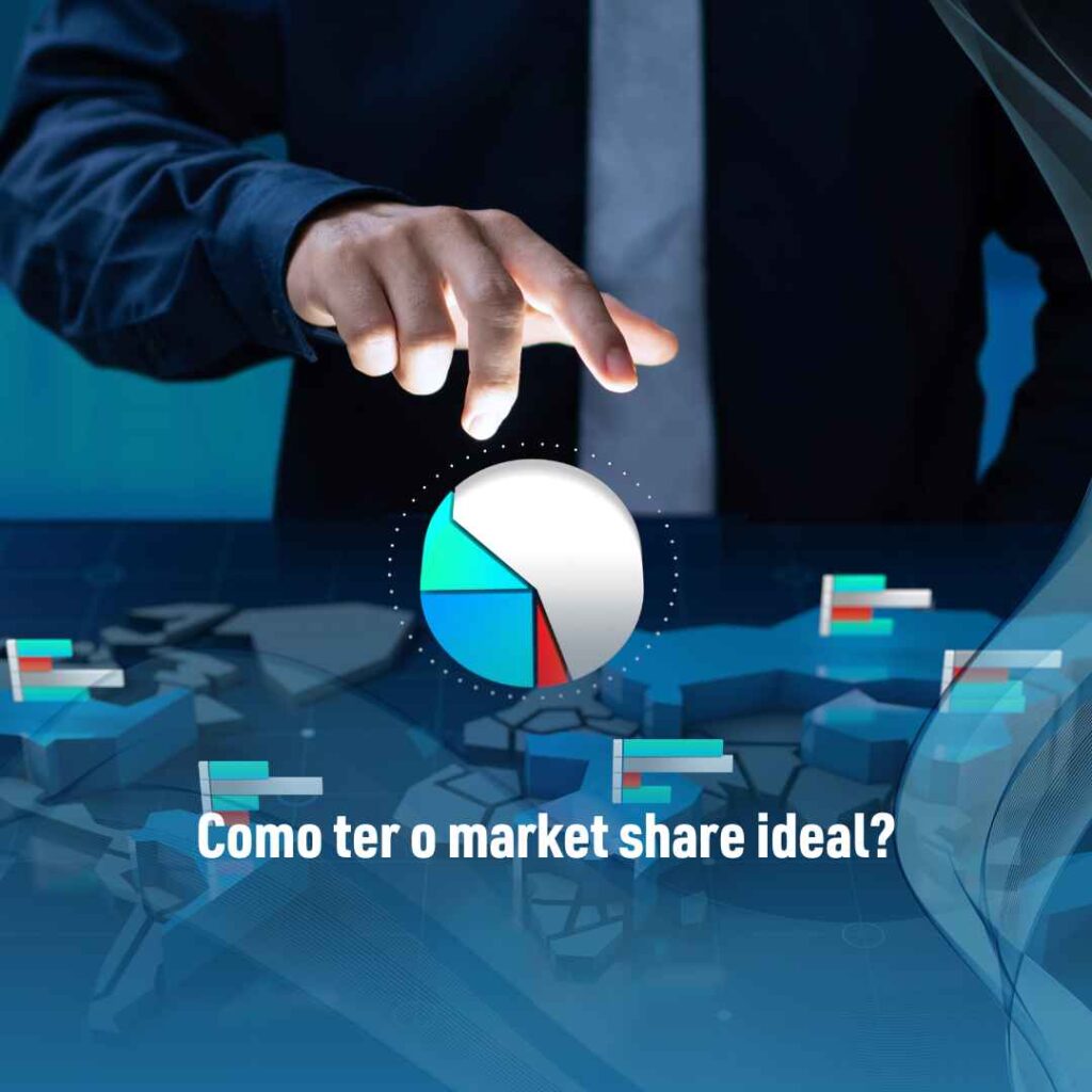 Como ter o market share ideal?