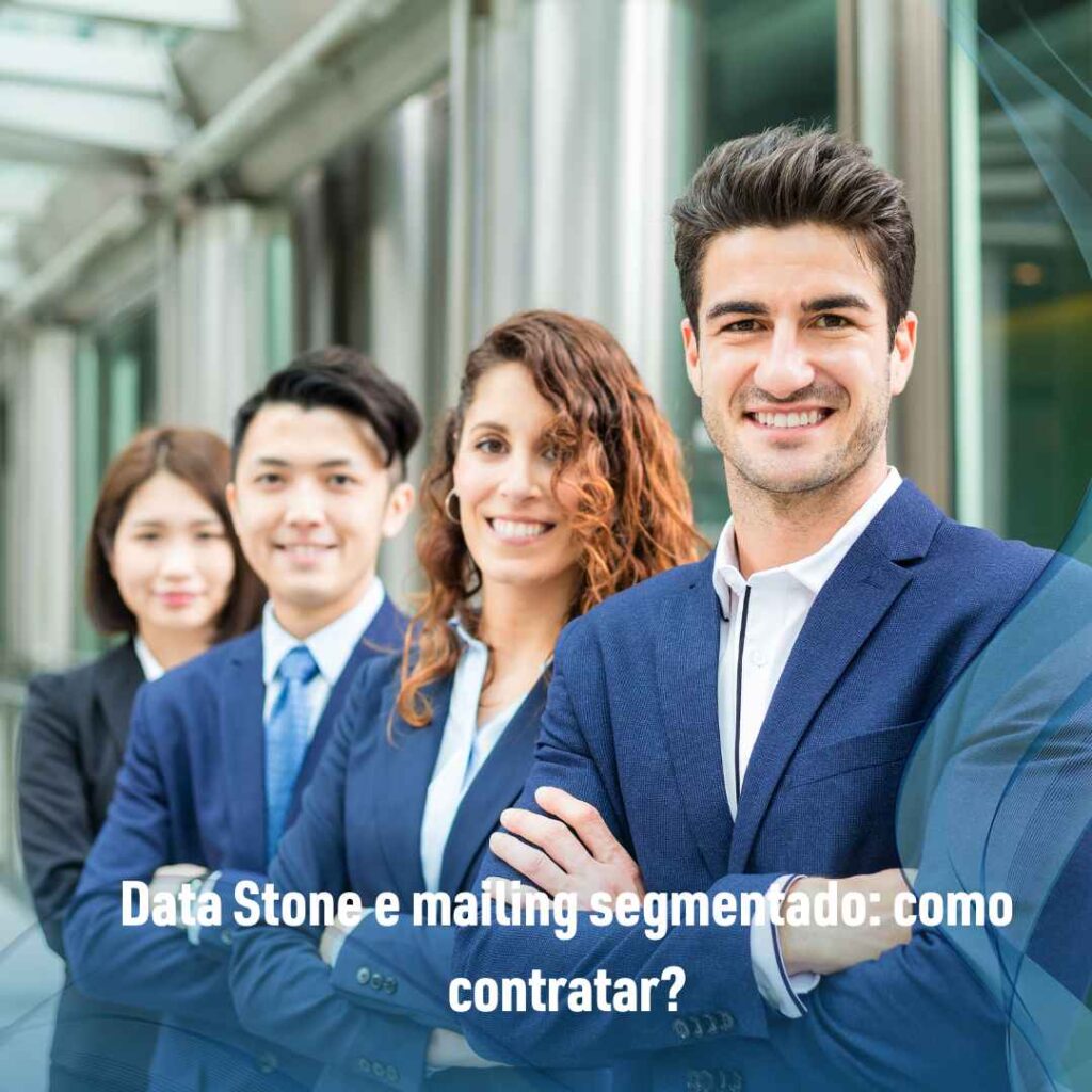 Data Stone e mailing segmentado: como contratar?