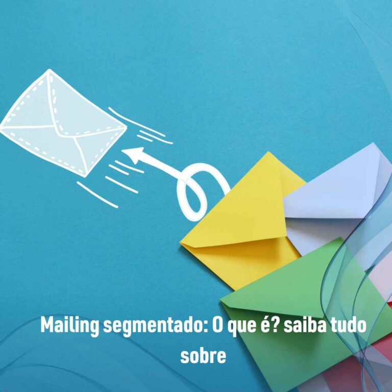 Mailing segmentado: O que é? saiba tudo sobre