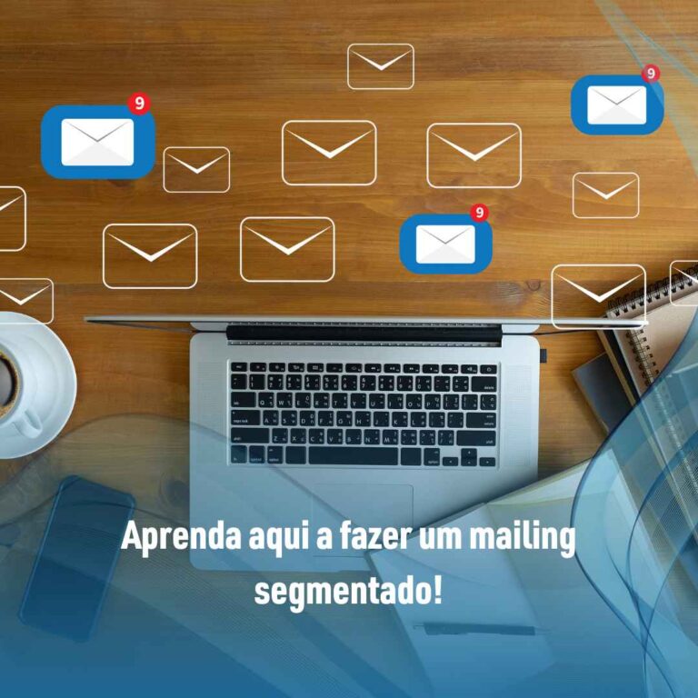 Aprenda aqui a fazer um mailing segmentado!