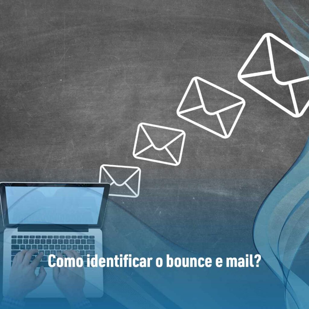 Como identificar o bounce e mail