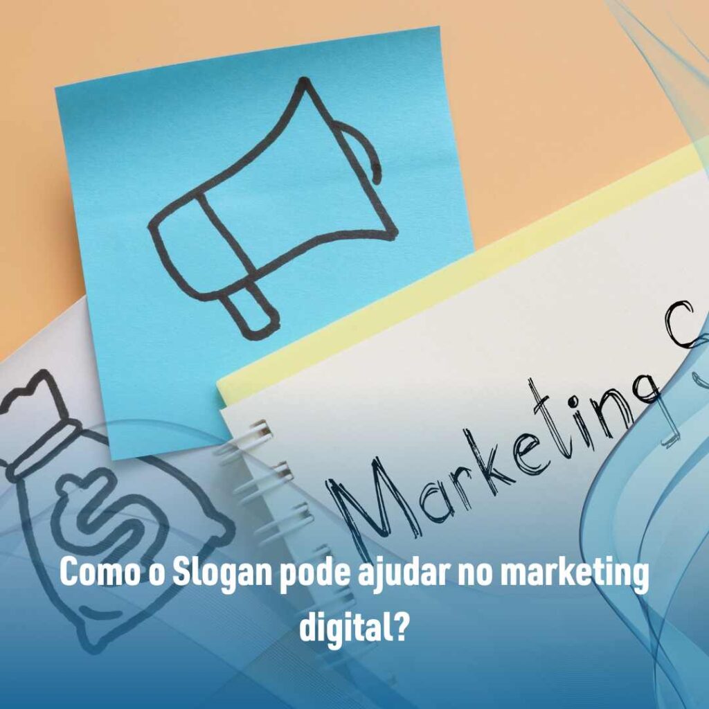 Como o Slogan pode ajudar no marketing digital