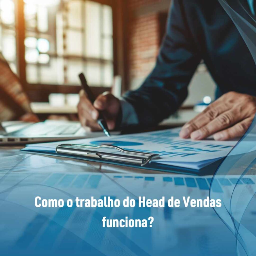 Como o trabalho do Head de Vendas funciona